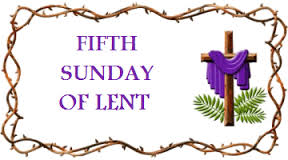 5th Sunday of Lent, Year B – March 22, 2015