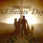 All Saints and All Souls Day Sunday 2nd and Monday 3rd of November 2014